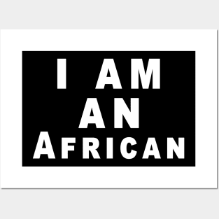 I Am an African Posters and Art